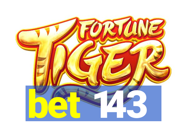 bet 143